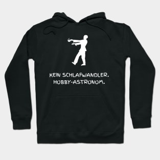 Kein Schlafwandler. Hobby-Astronom. Hoodie